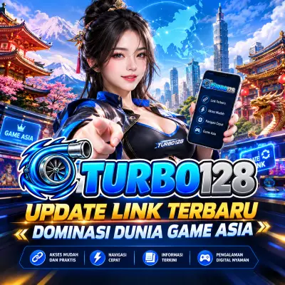 TURBO128 : Update Link Terbaru Dominasi Dunia Game Asia